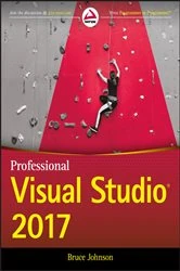 Book cover of Professional Visual Studio 2017 by Bruce Johnson
