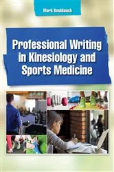 Book cover of Professional Writing in Kinesiology and Sports Medicine by Mark Knoblauch