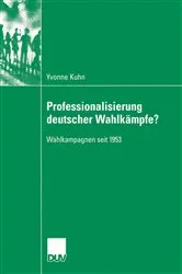 Book cover of Professionalisierung deutscher Wahlkämpfe? by Yvonne Kuhn