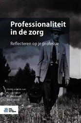 Book cover of Professionaliteit in de zorg by P.J. van Dijken