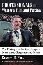 Book cover of Professionals in Western Film and Fiction by Kenneth E. Hall
