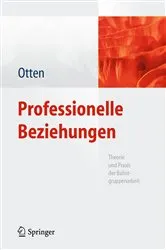 Book cover of Professionelle Beziehungen by Heide Otten
