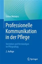 Book cover of Professionelle Kommunikation in der Pflege (2nd ed.) by Esther Matolycz