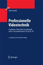 Book cover of Professionelle Videotechnik (5th ed.) by Ulrich Schmidt