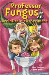 Book cover of Professor Fungus en die BreinDrein-eksperiment by Jaco Jacobs