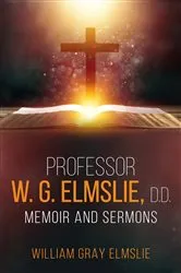 Book cover of Professor W. G. Elmslie, D.D. by William Gray Elmslie