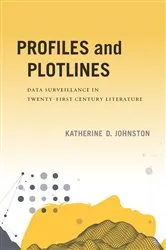Book cover of Profiles and Plotlines by Katherine D. Johnston