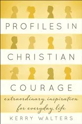 Book cover of Profiles in Christian Courage by Kerry Walters