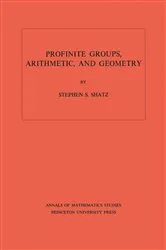 Book cover of Profinite Groups, Arithmetic, and Geometry by Unknown