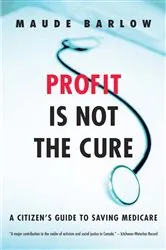Book cover of Profit Is Not the Cure by Maude Barlow