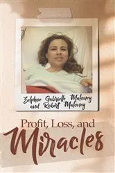 Book cover of Profit, Loss, and Miracles by Zelphoe Gabrielle Maloney