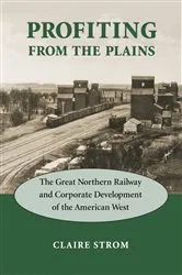 Book cover of Profiting from the Plains by Claire M. Strom