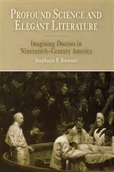 Book cover of Profound Science and Elegant Literature by Stephanie P. Browner