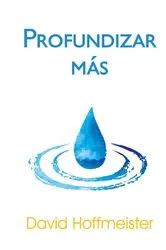 Book cover of Profundizar Más by David Hoffmeister