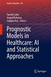 Book cover of Prognostic Models in Healthcare: AI and Statistical Approaches by Tanzila Saba