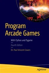 Book cover of Program Arcade Games (4th ed.) by Paul Craven