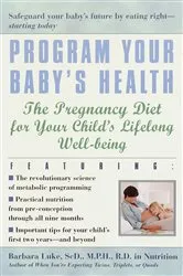 Book cover of Program Your Baby's Health by Barbara Luke