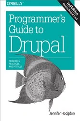 Book cover of Programmer's Guide to Drupal (2nd ed.) by Jennifer Hodgdon