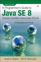 Book cover of Programmer's Guide to Java SE 8 Oracle Certified Associate (OCA), A by Khalid A. Mughal