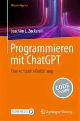 Book cover of Programmieren mit ChatGPT by Joachim L. Zuckarelli