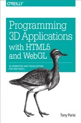 Book cover of Programming 3D Applications with HTML5 and WebGL by Tony Parisi