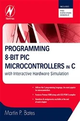 Book cover of Programming 8-bit PIC Microcontrollers in C by Martin P. Bates