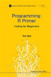 Book cover of Programming: A Primer - Coding For Beginners by Thomas James Bell