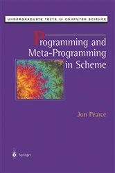 Book cover of Programming and Meta-Programming in Scheme by Jon Pearce