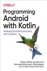 Book cover of Programming Android with Kotlin by Pierre-Olivier Laurence