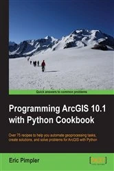 Book cover of Programming ArcGIS 10.1 with Python Cookbook by Eric Pimpler