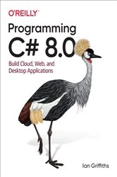 Book cover of Programming C# 8.0 by Ian Griffiths