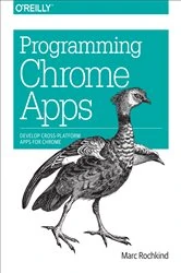 Book cover of Programming Chrome Apps by Marc Rochkind