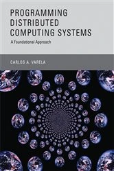 Book cover of Programming Distributed Computing Systems by Carlos A. Varela