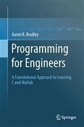 Book cover of Programming for Engineers by Aaron R. Bradley