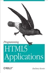 Book cover of Programming HTML5 Applications by Zachary Kessin
