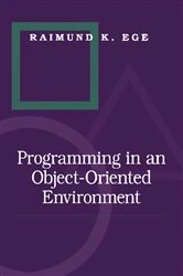 Book cover of Programming in an Object-Oriented Environment by Raimund K. Ege