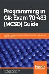 Book cover of Programming in C#: Exam 70-483 (MCSD) Guide by Simaranjit Singh Bhalla