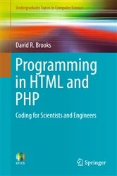 Book cover of Programming in HTML and PHP by David R. Brooks