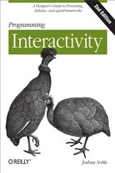 Book cover of Programming Interactivity (2nd ed.) by Joshua Noble