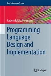 Book cover of Programming Language Design and Implementation by Torben Ægidius Mogensen