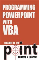 Book cover of Programming PowerPoint With VBA Straight to the Point by Eduardo N Sanchez