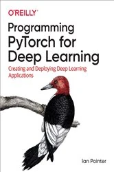 Book cover of Programming PyTorch for Deep Learning by Ian Pointer