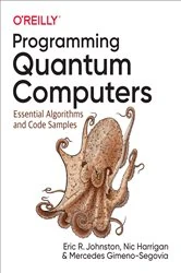Book cover of Programming Quantum Computers by Eric R. Johnston