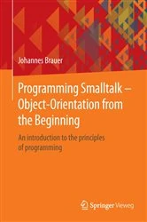 Book cover of Programming Smalltalk – Object-Orientation from the Beginning by Johannes Brauer