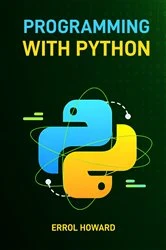 Book cover of PROGRAMMING WITH PYTHON by ERROL HOWARD