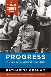 Book cover of Progress: A Personal Journey in Feminism by Katharine Graham