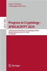 Book cover of Progress in Cryptology - AFRICACRYPT 2024 by Serge Vaudenay