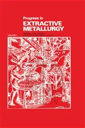 Book cover of Progress in Extractive Metallurgy: v. 1 by Unknown