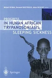 Book cover of Progress in Human African Trypanosomiasis, Sleeping Sickness by Michel Dumas