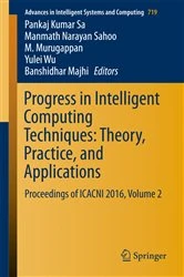 Book cover of Progress in Intelligent Computing Techniques: Theory, Practice, and Applications by Pankaj Kumar Sa